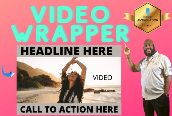 do a video wrapper with a call to action for social media