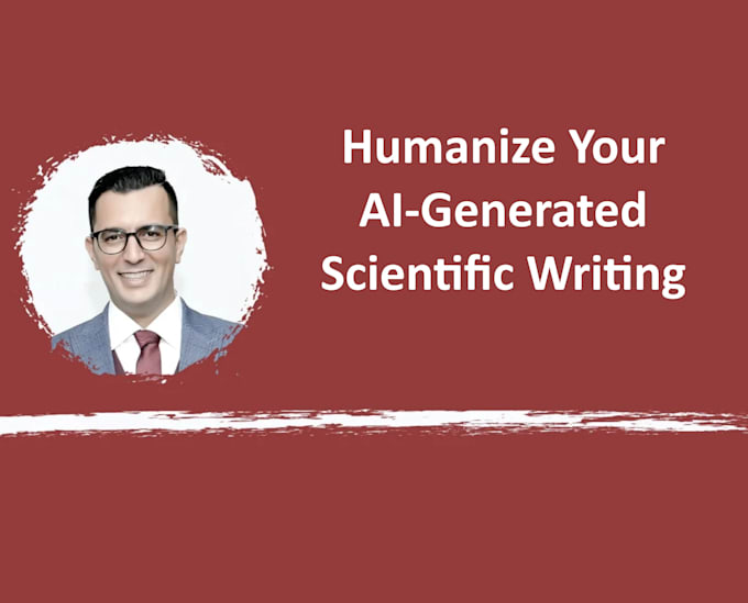 fix, edit, and humanize your ai generated scientific writing within 24 hours
