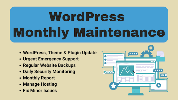 provide wordpress monthly maintenance to site runs smoothly