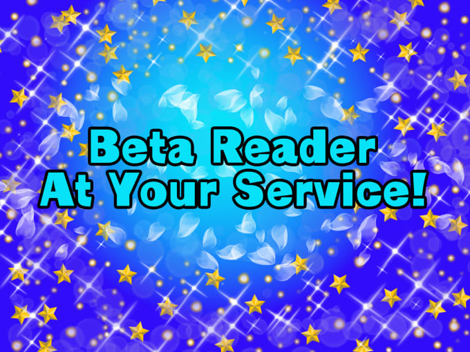 be beta reading your novels