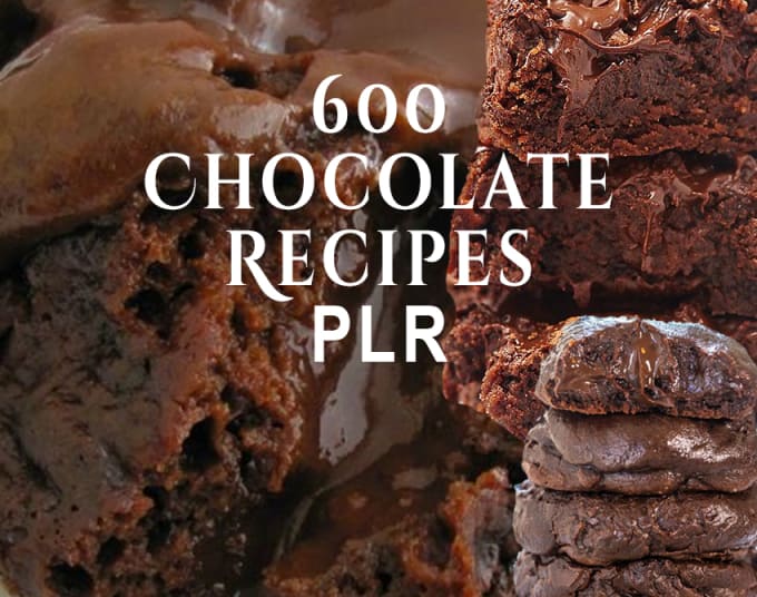 give you 600 Chocolate Recipes PLR to use anywhere