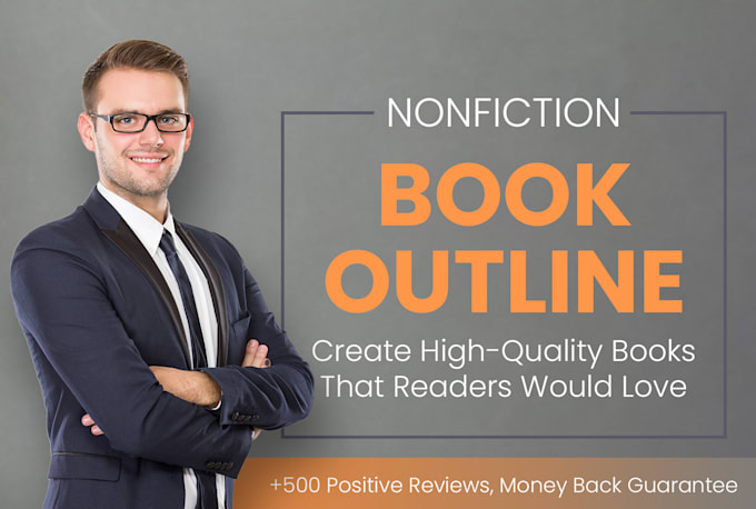 Top 5! I will outline your nonfiction book or ebook  for $70