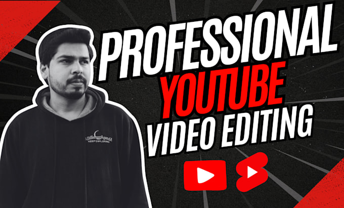 professionally edit your youtube videos and vlogs