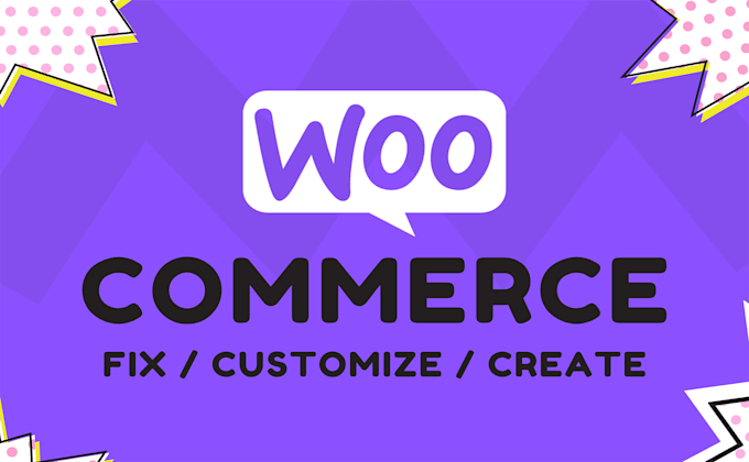 do woocommerce customization, fixing, creating online store
