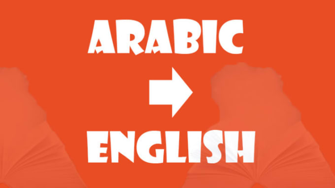 Translate From Arabic To English And Vice Versa By Ssonbb