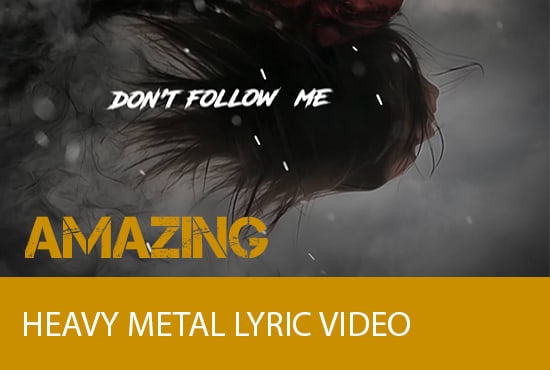 create an amazing lyric video for your metal or rock band