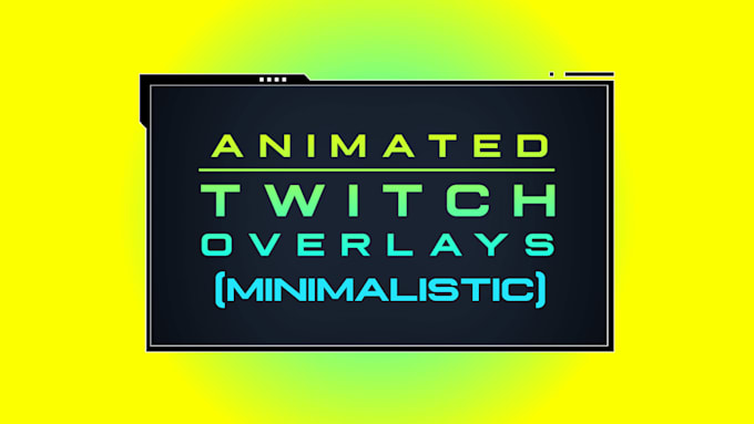 design animated twitch overlay, facecam, stinger for stream