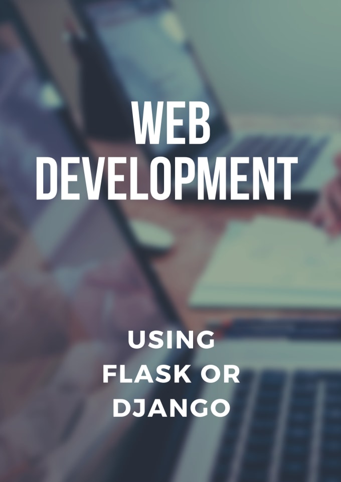 Hire a freelancer to build flask or django web apps