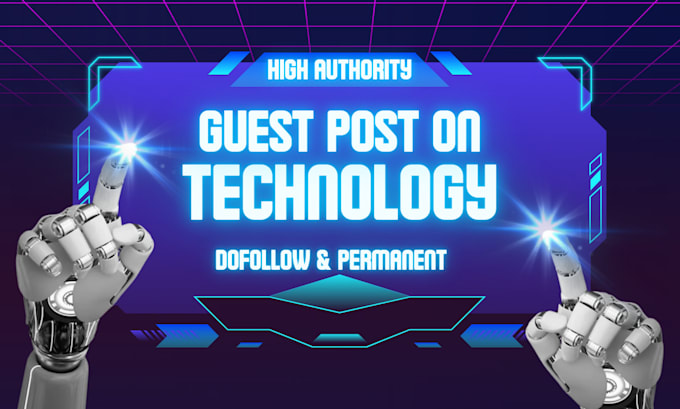 provide guest post backlink on high authority tech blog