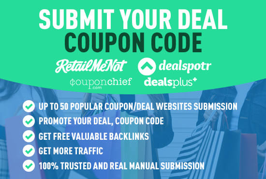Hire a freelancer to submit coupon code manually up to 50 popular coupon websites