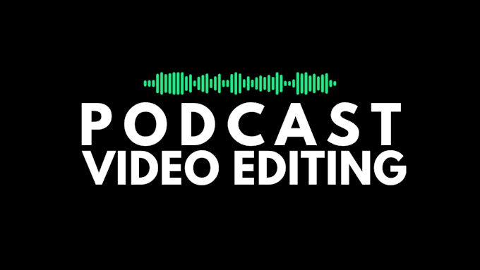 do podcast video editing with intro snippet and thumbnail
