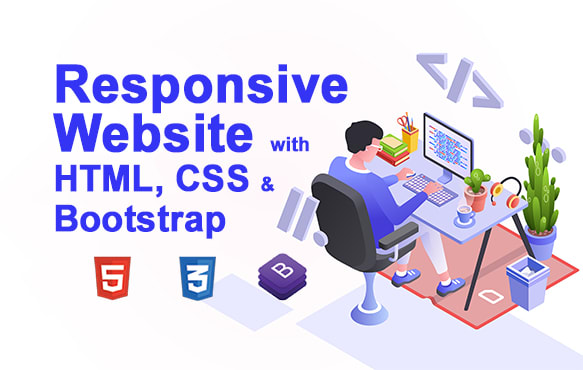 Create custom responsive website with html, css, bootstrap by ...
