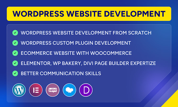 create custom wordpress website with elementor, wpbakery, and woocommerce