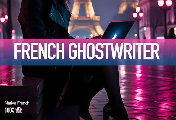 ghostwrite your book in french full authentic ghostwriter