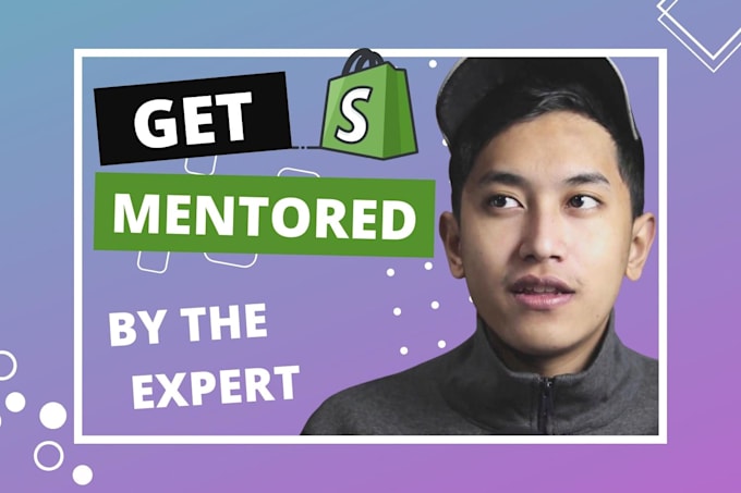mentor you in dropshipping for shopify