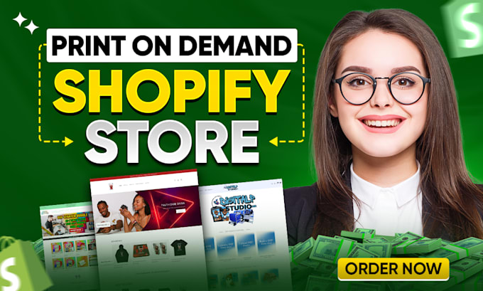 create a premium print on demand shopify store, pod store, or shopify website