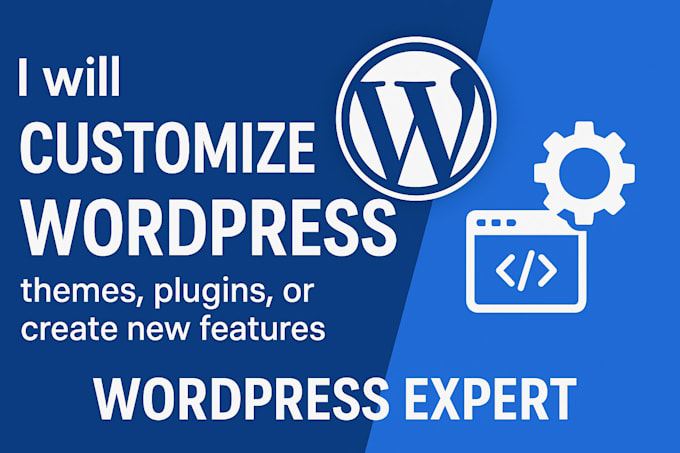 customize wordpress themes, plugins, or create new features