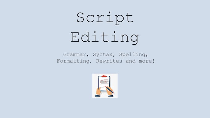 be your script editor and make your script perfect