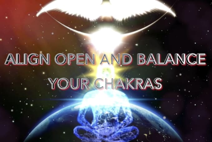 align open and balance your chakras