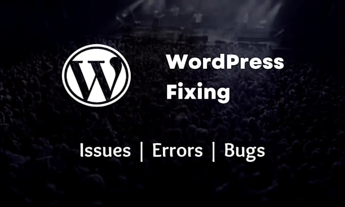 fix all types of wordpress issues, errors, and bugs
