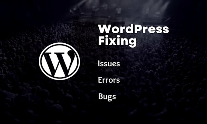 fix all types of wordpress issues, errors, and bugs