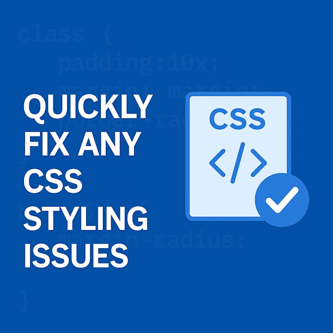 quickly fix any CSS styling issues