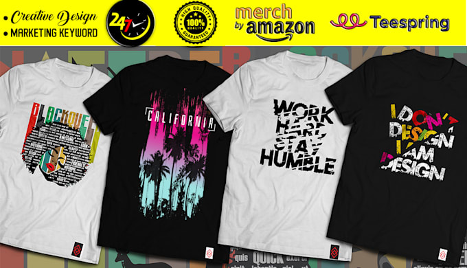 Big Deals! I will do bulk t shirt designs for merch, teespring and printfull  for $45