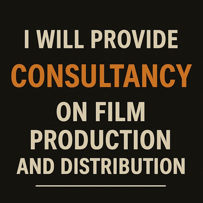 give you film production and distribution consultancy