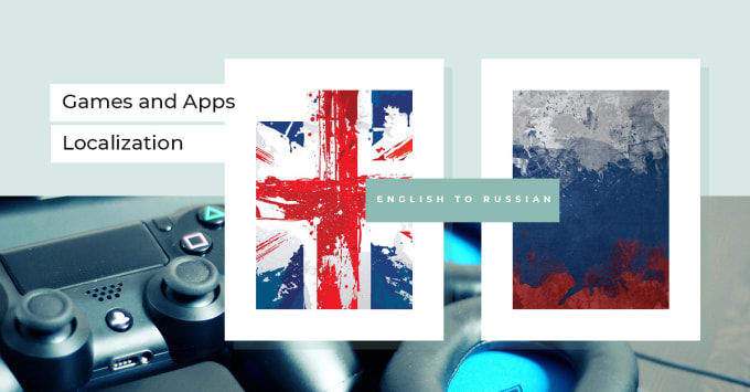 Translate Your Game Or App From English To Russian By Jelenapunger