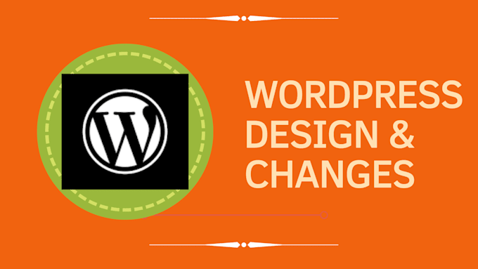 make wordpress changes and fix or add custom design