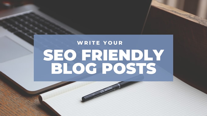 write SEO friendly blog posts