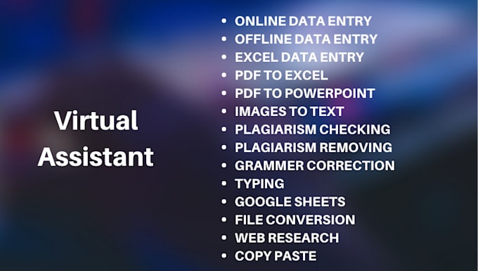 be virtual assistant for data entry, scrapping, web research
