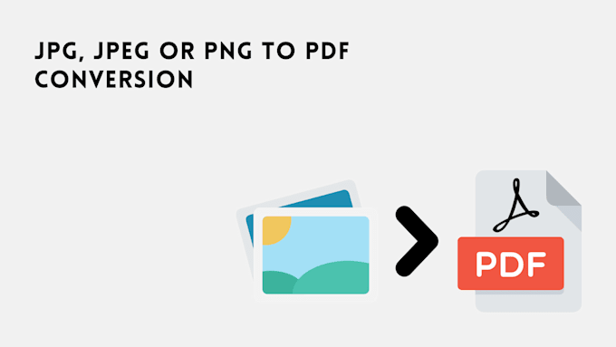 Convert Jpg Jpeg Or Png To Pdf File By Aqeel Chishti Fiverr