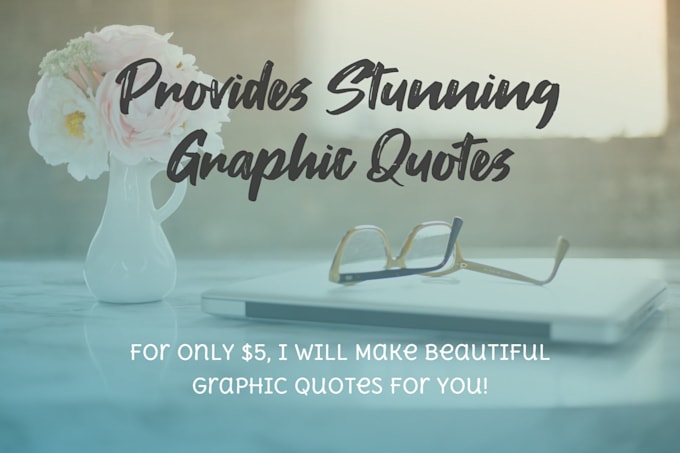 Create beautiful graphic quotes by Charee_16 | Fiverr