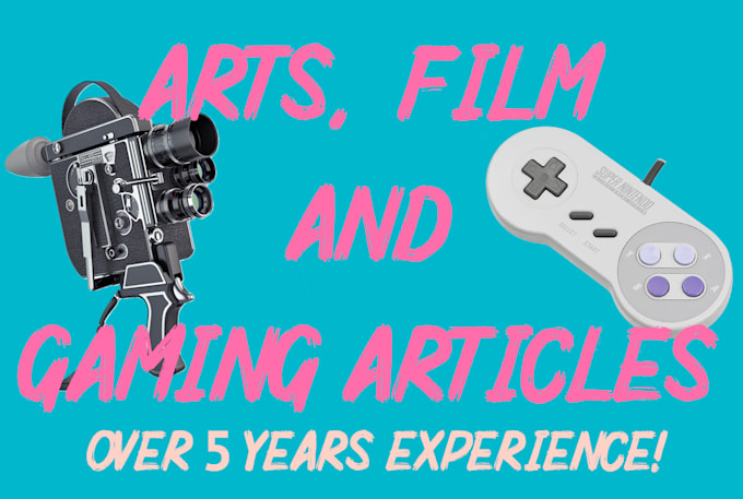 write nuanced arts film and gaming articles