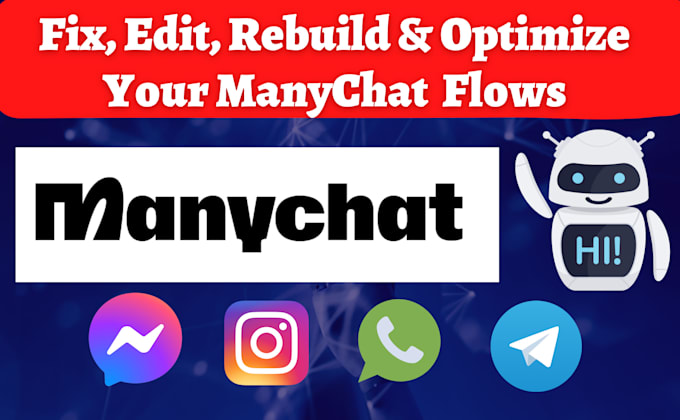 fix, edit, rebuild and optimize your manychat chatbot flows