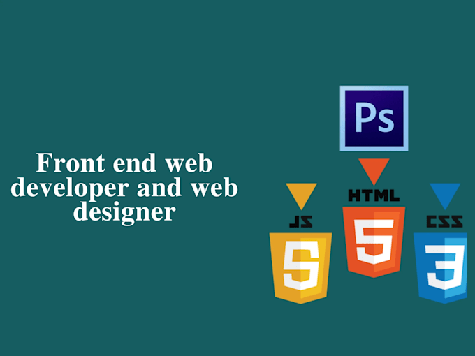 be front end web developer and responsive web designer
