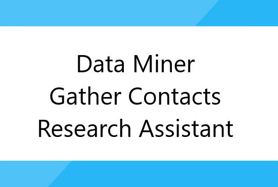 easy data entry, gather contact information, data miner, web researcher needed