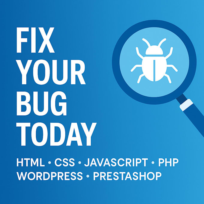 fix HTML, CSS, javascript, PHP, wordpress or prestashop bugs and errors