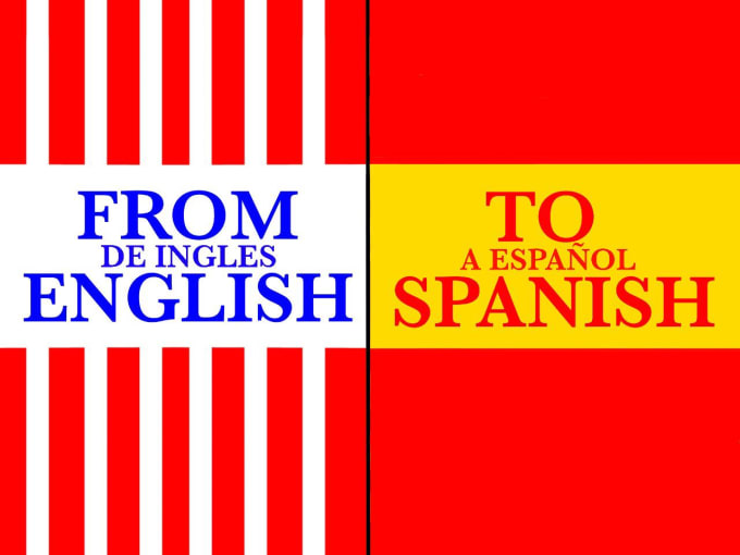 Translate from english to spanish traduccion de ingles a español by Anaout  | Fiverr