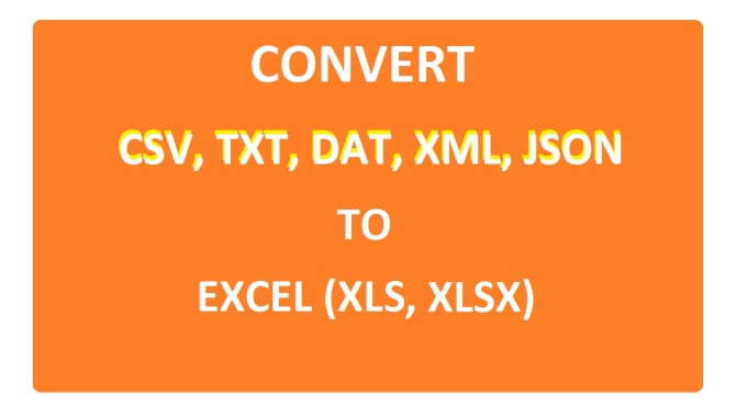 Convert Csv Dat Txt Xml Vcf And Json To Excel By Alizubair127 Fiverr 2983