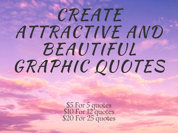 Create beautiful graphic quotes by Salynferrer | Fiverr