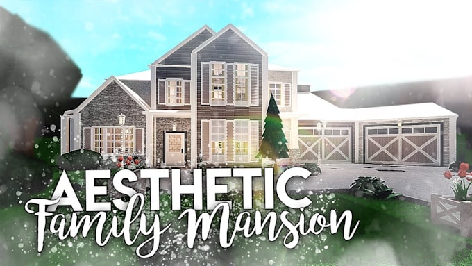 Build You A House Or A Mansion In Welcome To Bloxburg By Ibraydenhd Fiverr