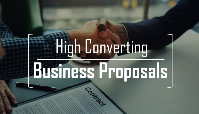I will create a professional business proposal for you business