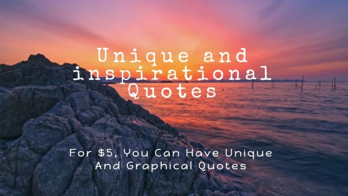 Create unique and inspirational quotes by Lady17eds | Fiverr