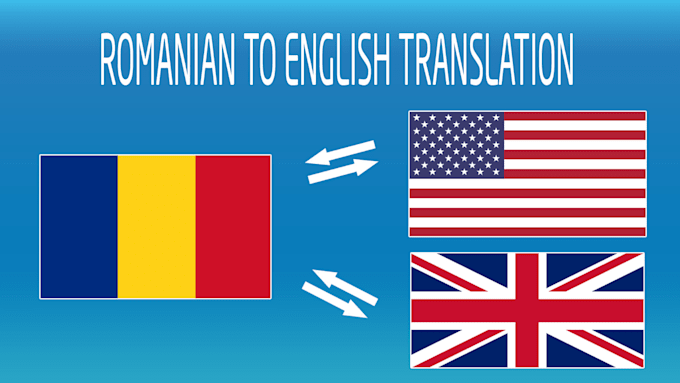 Translate From Romanian To English Or Vice Versa By Prolifer