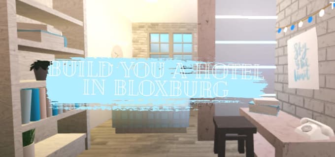 Build You A Hotel In Bloxburg By Fr Builds