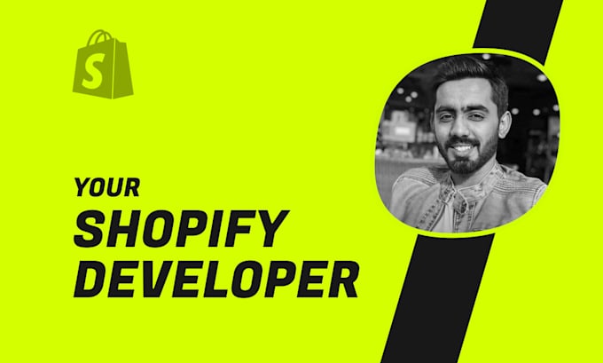 be your shopify theme developer and shopify expert