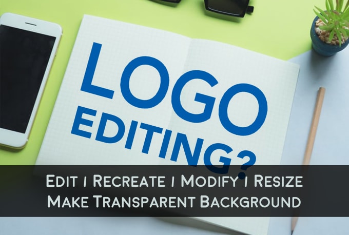 I will edit logo, recreate, redraw, resize, make transparent png
