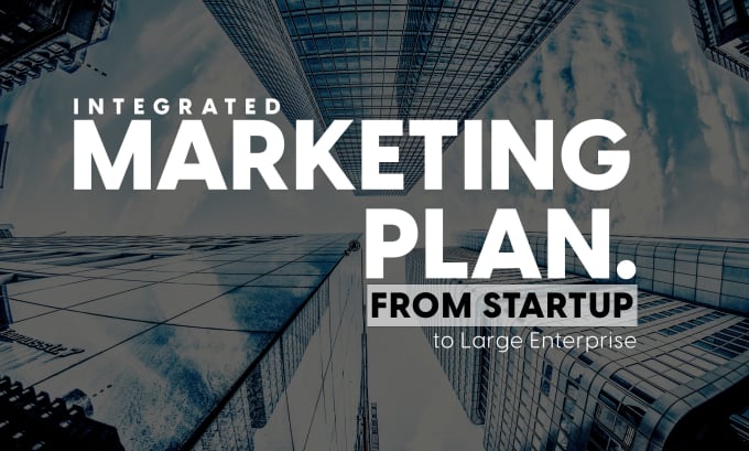 create an integrated marketing plan and strategic plan of action